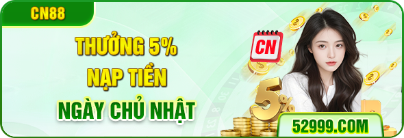 QQ88 phát thưởng 5% tiền nạp mỗi Chủ Nhật 